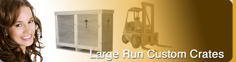 Packing and Crating - Large Run Custom Crates